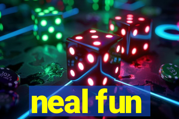 neal fun